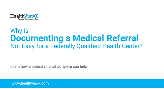 Why Is Documenting A Medical Referral Not Easy For A Federally Qualified Health Center?